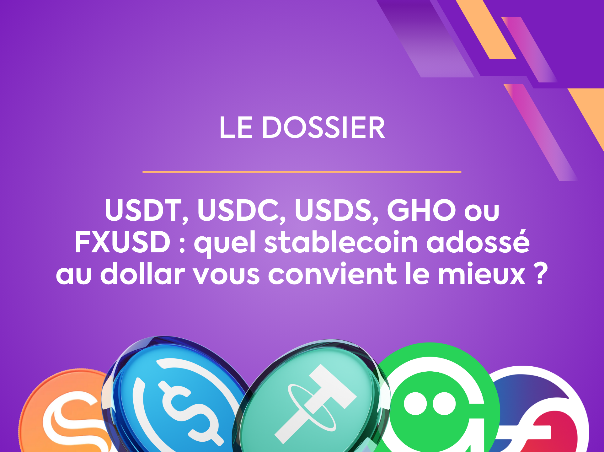 LE DOSSIER : USDT, USDC, USDS, GHO ou FXUSD ?