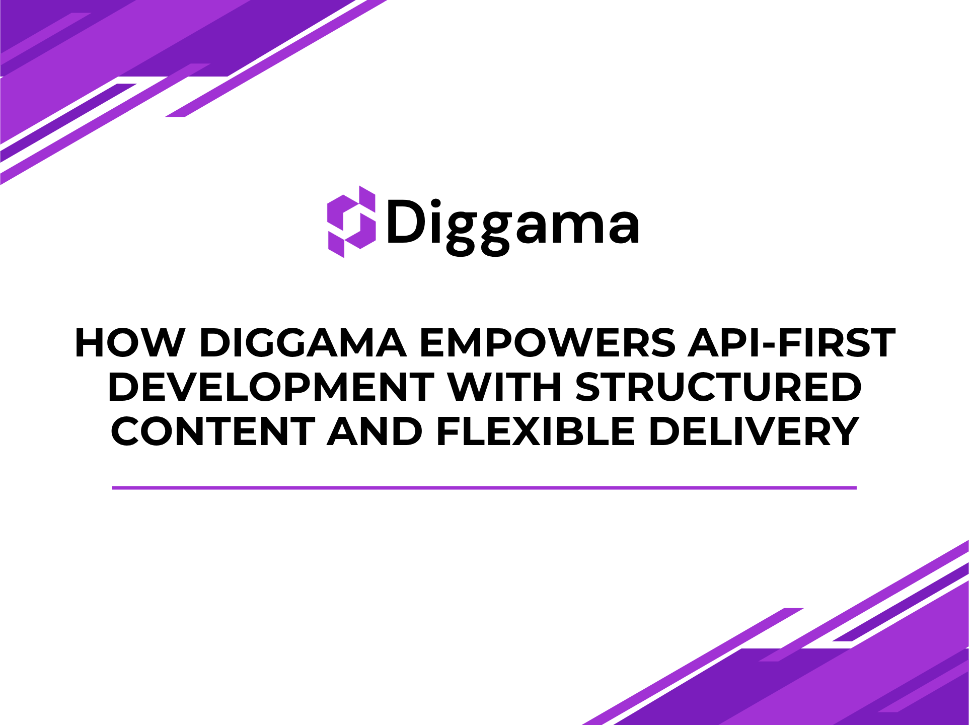 How Diggama empowers API-first development with structured content and flexible delivery