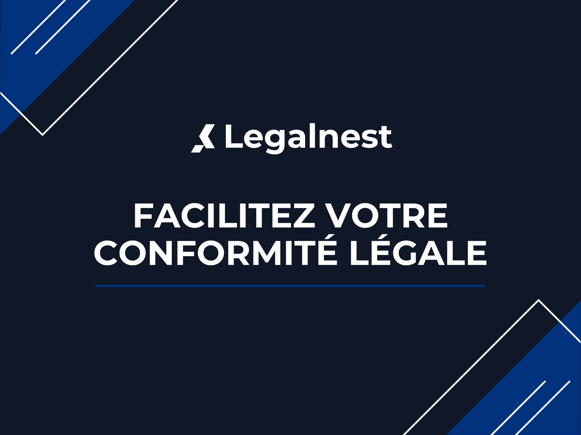 Gagner du temps (et de la sérénité) en gérant sa conformité juridique avec Legalnest