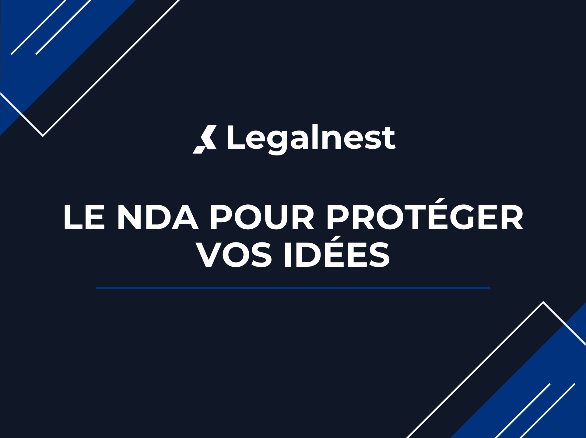Le NDA : votre meilleur allié pour protéger vos idées dès le début