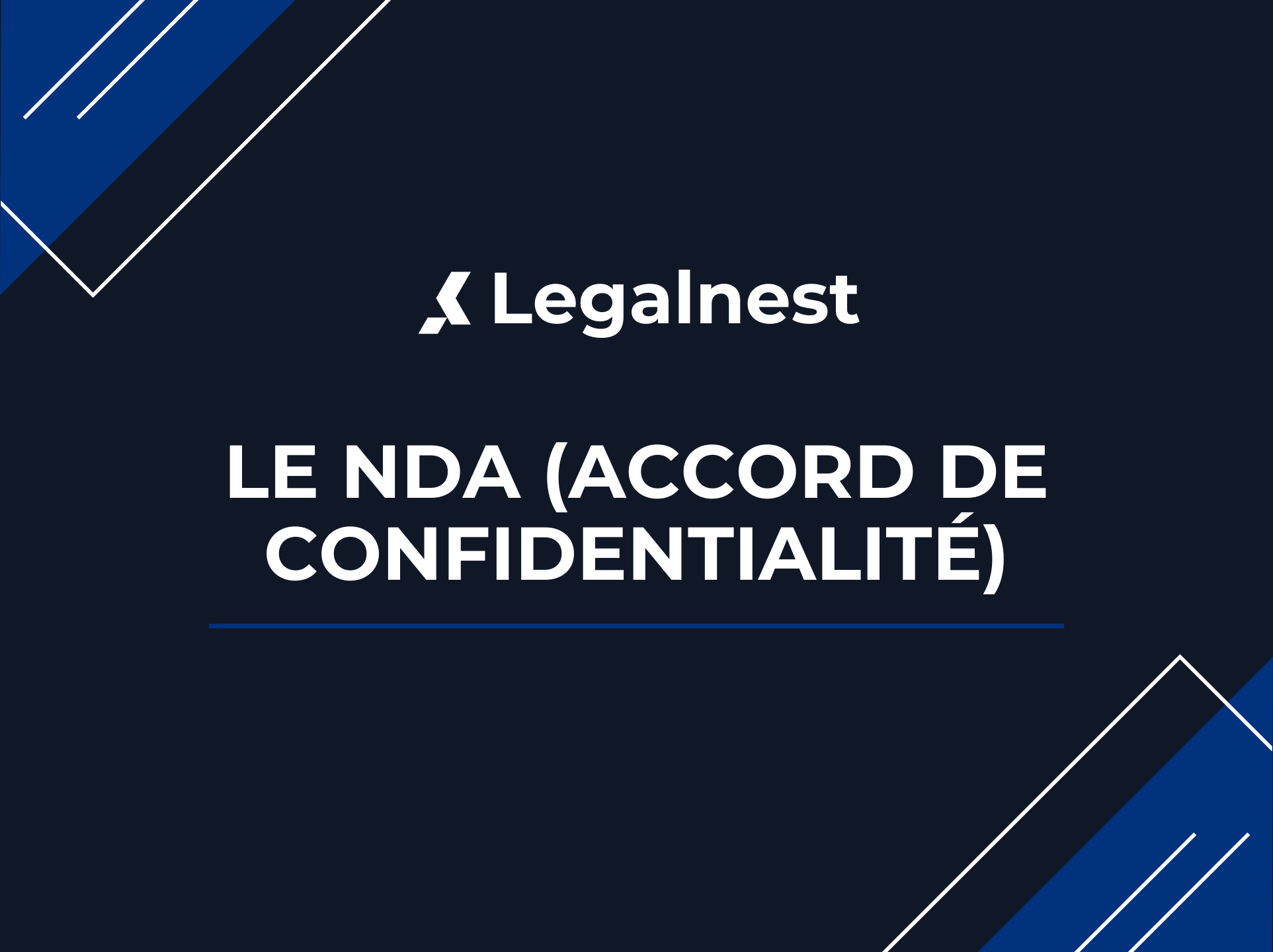 NDA (accord de confidentialité) : quand et pourquoi le signer ?