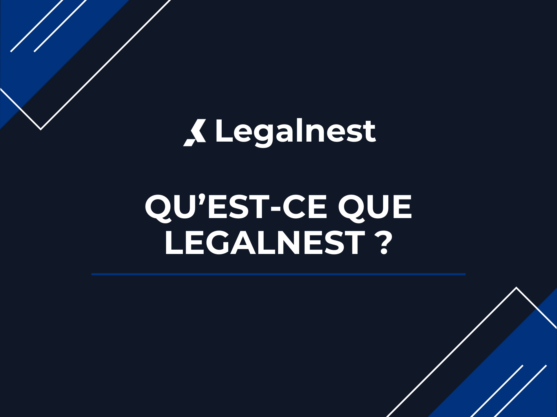 Qu’est-ce que LegalNest ?