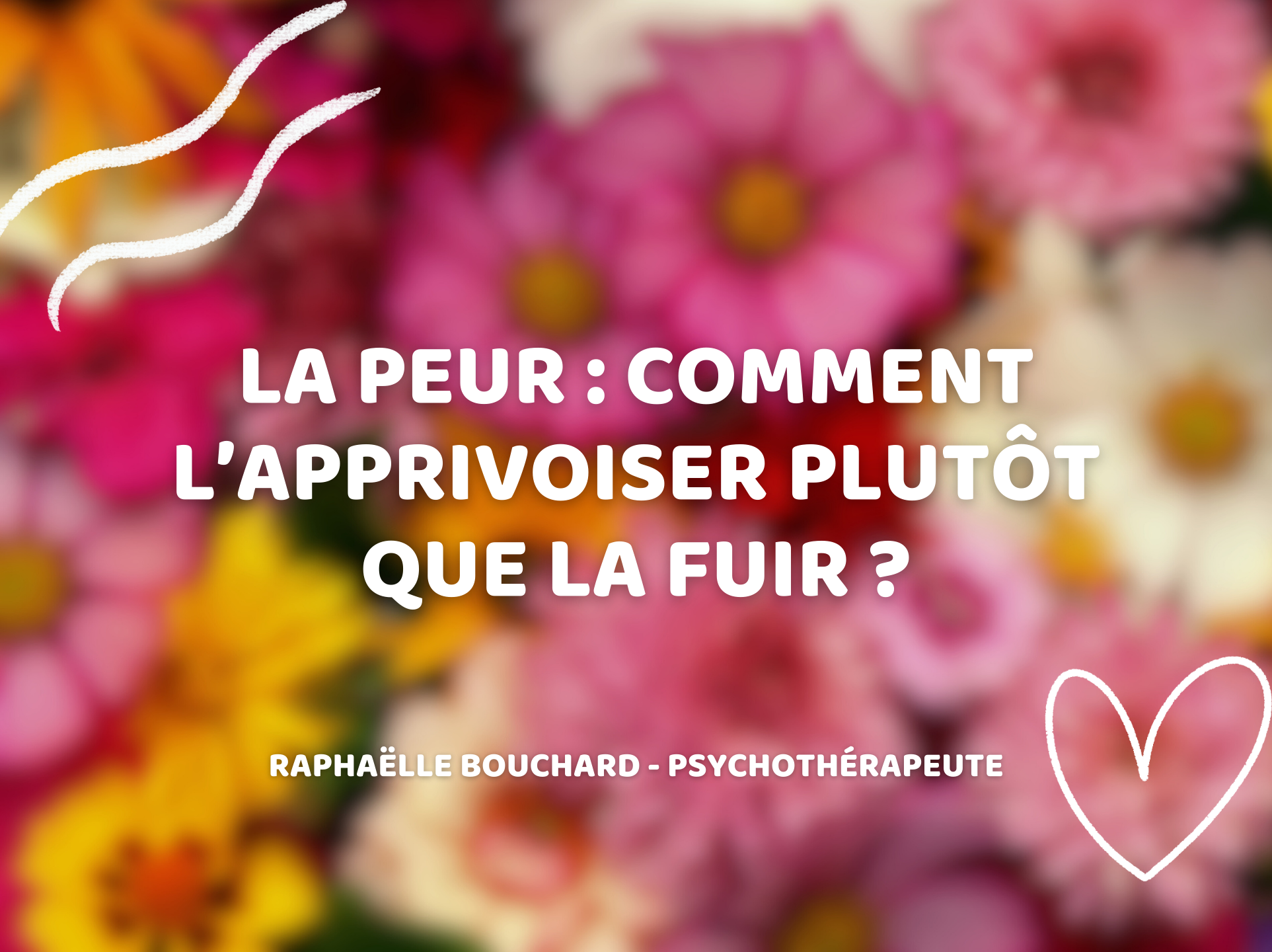 La peur : comment l’apprivoiser plutôt que la fuir ?