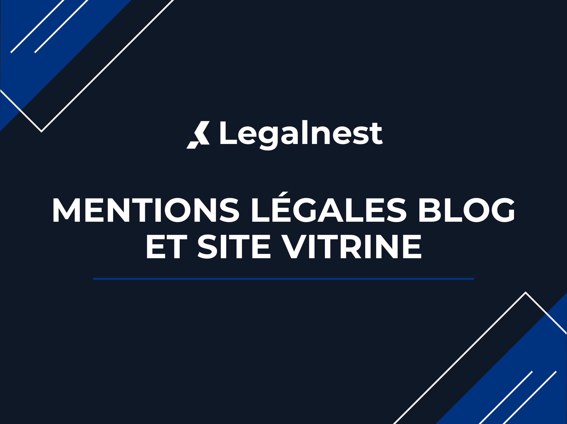 Mentions légales blog et site vitrine : les obligations minimales
