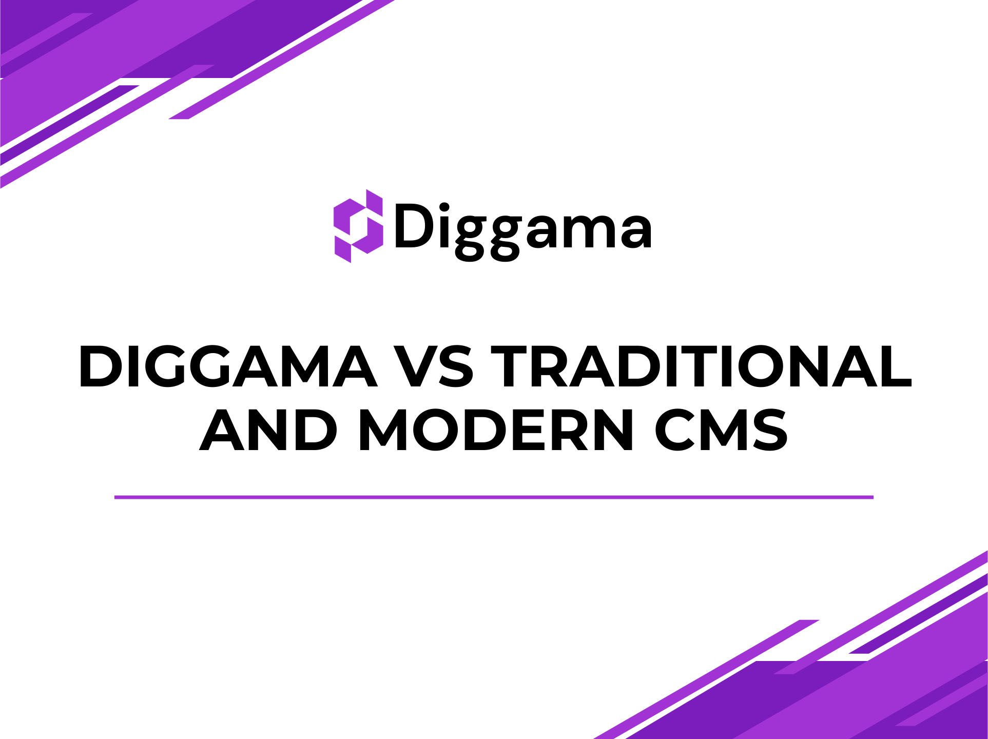Diggama vs traditional and modern CMS: why it’s the smarter choice for businesses