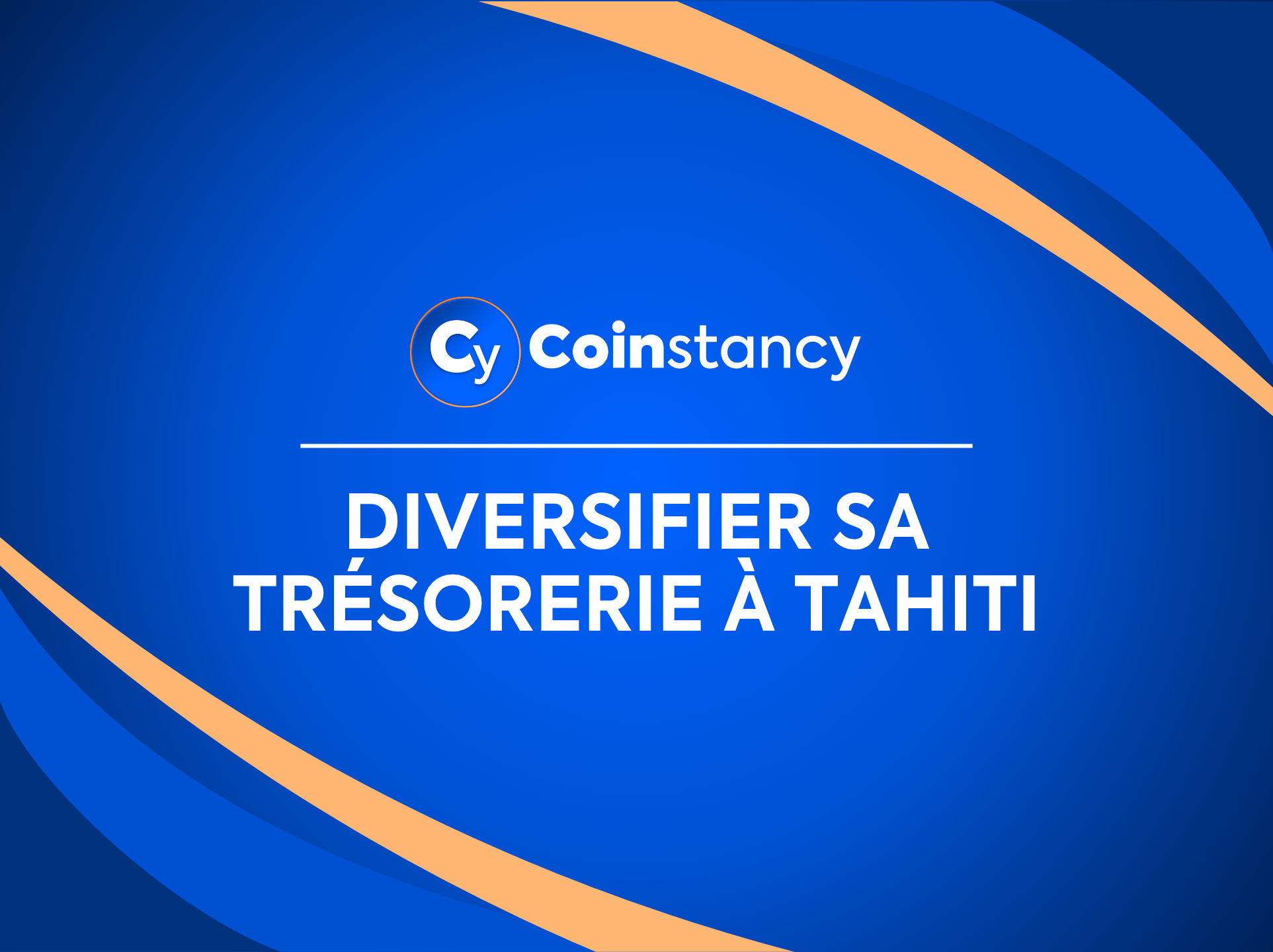 Diversifier sa trésorerie d’entreprise à Tahiti