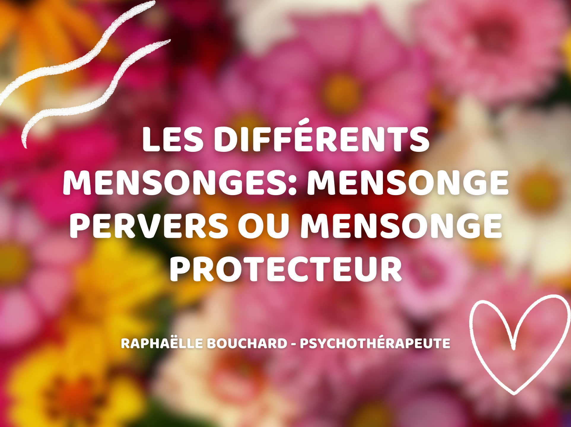 Les différents mensonges: mensonge pervers ou mensonge protecteur