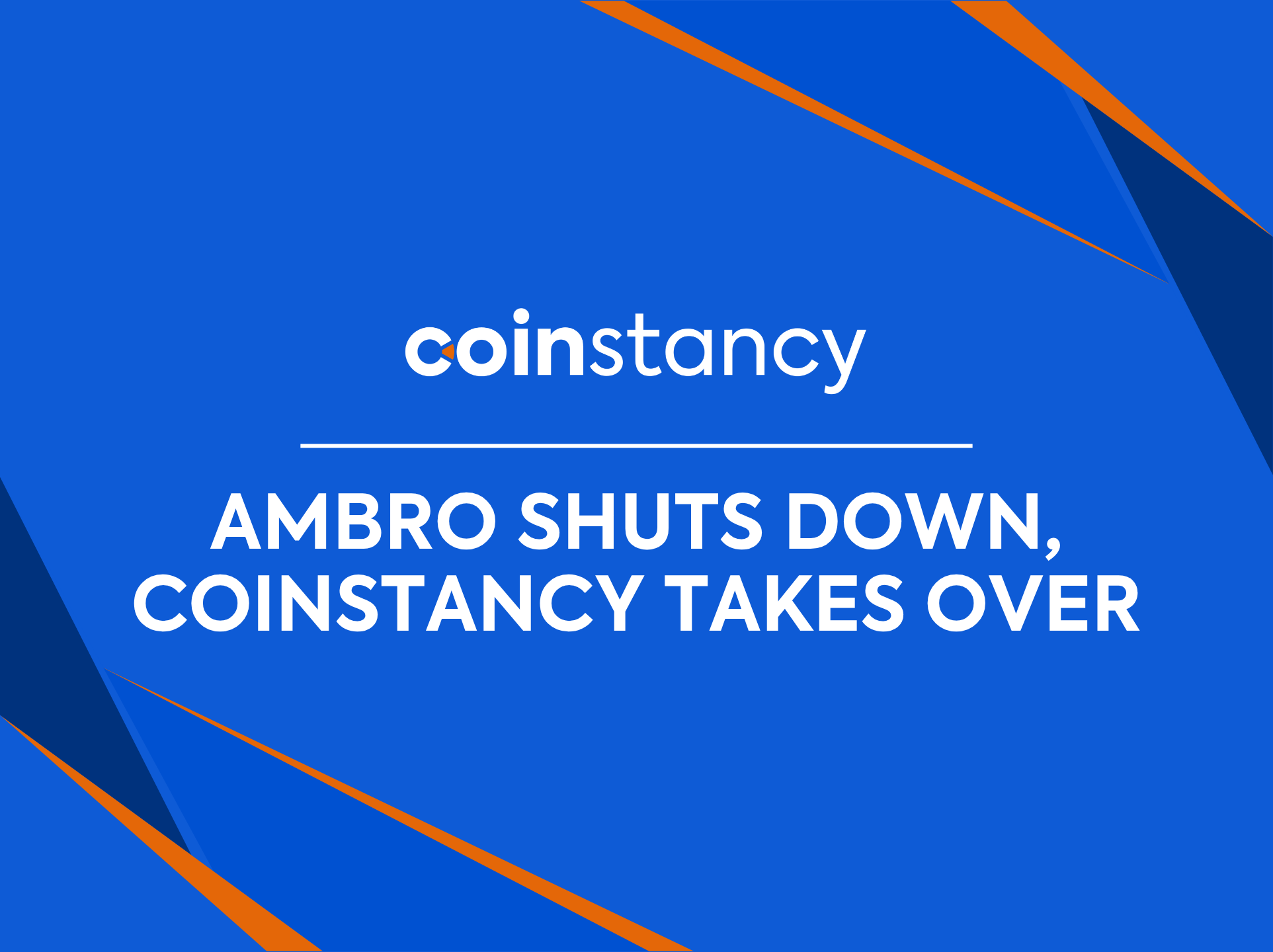 Ambro encerra, Coinstancy assume